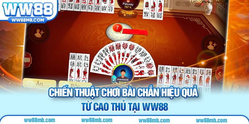 Chiến thuật chơi bài chắn hiệu quả từ cao thủ tại WW88