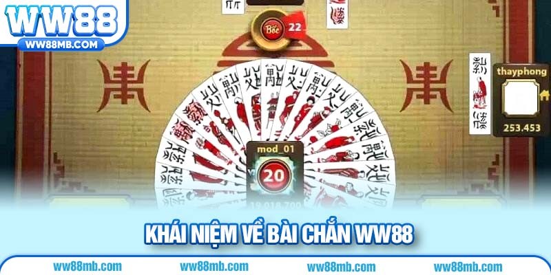 Khái niệm về Bài Chắn WW88